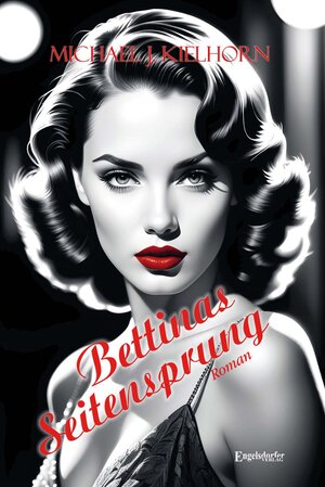 Buchcover Bettinas Seitensprung | Michael J. Kielhorn | EAN 9783969408001 | ISBN 3-96940-800-8 | ISBN 978-3-96940-800-1