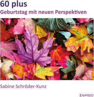 Buchcover 60 plus | Sabine Schröder-Kunz | EAN 9783969408117 | ISBN 3-96940-811-3 | ISBN 978-3-96940-811-7