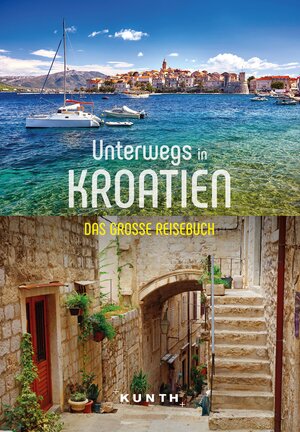 Buchcover KUNTH Unterwegs in Kroatien | Daniela Schetar | EAN 9783969650783 | ISBN 3-96965-078-X | ISBN 978-3-96965-078-3