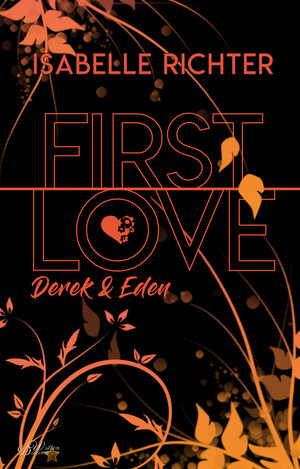 Buchcover First Love: Derek & Eden | Isabelle Richter | EAN 9783969664414 | ISBN 3-96966-441-1 | ISBN 978-3-96966-441-4