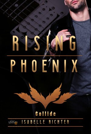 Buchcover Rising Phoenix: Collide | Isabelle Richter | EAN 9783969664971 | ISBN 3-96966-497-7 | ISBN 978-3-96966-497-1