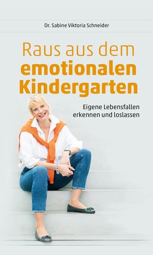 Buchcover Raus aus dem emotionalen Kindergarten | Dr. Sabine Viktoria Schneider | EAN 9783969667453 | ISBN 3-96966-745-3 | ISBN 978-3-96966-745-3