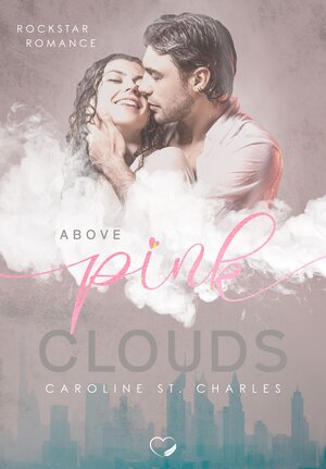 Buchcover Above Pink Clouds | Caroline St. Charles | EAN 9783969669327 | ISBN 3-96966-932-4 | ISBN 978-3-96966-932-7