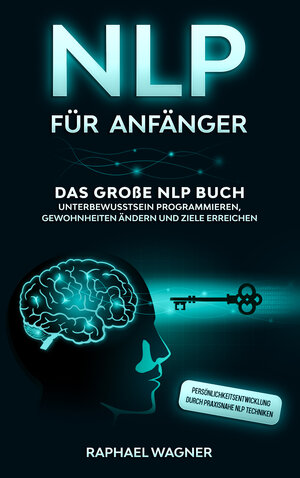 Buchcover NLP für Anfänger | Wagner Raphael | EAN 9783969670255 | ISBN 3-96967-025-X | ISBN 978-3-96967-025-5