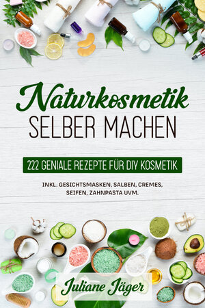 Buchcover Naturkosmetik selber machen | Juliane Jäger | EAN 9783969670729 | ISBN 3-96967-072-1 | ISBN 978-3-96967-072-9