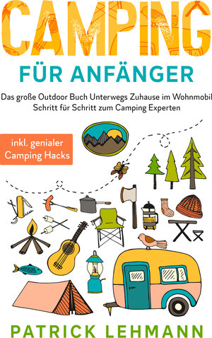 Buchcover Camping für Anfänger | Patrick Lehmann | EAN 9783969670804 | ISBN 3-96967-080-2 | ISBN 978-3-96967-080-4