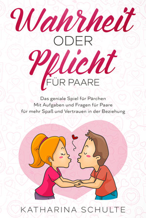 Buchcover Wahrheit oder Pflicht für Paare | Katharina Schulte | EAN 9783969671139 | ISBN 3-96967-113-2 | ISBN 978-3-96967-113-9