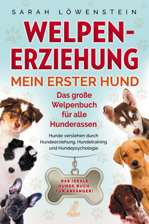 Buchcover Welpenerziehung – Mein erster Hund | Sarah Löwenstein | EAN 9783969671597 | ISBN 3-96967-159-0 | ISBN 978-3-96967-159-7