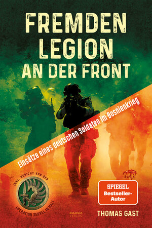 Buchcover Fremdenlegion an der Front | Thomas Gast | EAN 9783969674093 | ISBN 3-96967-409-3 | ISBN 978-3-96967-409-3