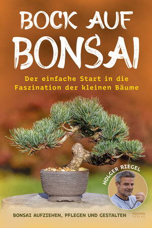 Buchcover Bock auf Bonsai | Holger Riegel | EAN 9783969674185 | ISBN 3-96967-418-2 | ISBN 978-3-96967-418-5