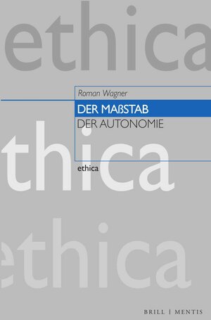 Buchcover Der Maßstab der Autonomie | Roman Wagner | EAN 9783969752883 | ISBN 3-96975-288-4 | ISBN 978-3-96975-288-3