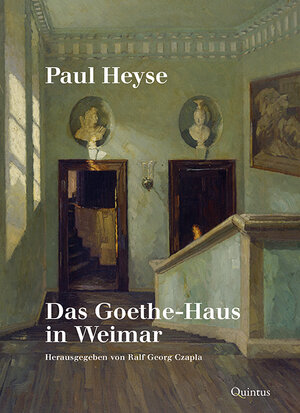 Buchcover Paul Heyse: Das Goethe-Haus in Weimar  | EAN 9783969820292 | ISBN 3-96982-029-4 | ISBN 978-3-96982-029-2