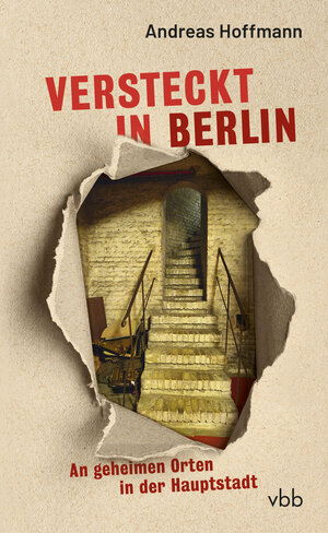 Buchcover Versteckt in Berlin | Andreas Hoffmann | EAN 9783969820810 | ISBN 3-96982-081-2 | ISBN 978-3-96982-081-0