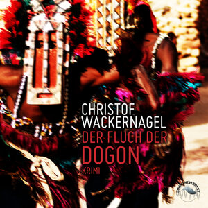 Buchcover Der Fluch der Dogon | Christof Wackernagel | EAN 9783969830253 | ISBN 3-96983-025-7 | ISBN 978-3-96983-025-3