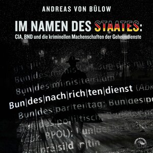 Buchcover Im Namen des Staates | Andreas von Bülow | EAN 9783969830925 | ISBN 3-96983-092-3 | ISBN 978-3-96983-092-5