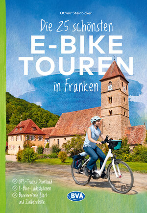 Buchcover Die 25 schönsten E-Bike Touren in Franken | Otmar Steinbicker | EAN 9783969902103 | ISBN 3-96990-210-X | ISBN 978-3-96990-210-3