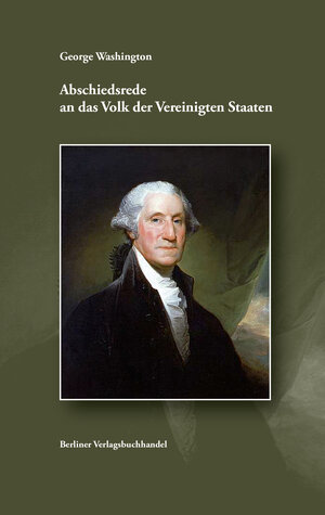 Buchcover Abschiedsrede an das Volk der Vereinigten Staaten | George Washington | EAN 9783969930014 | ISBN 3-96993-001-4 | ISBN 978-3-96993-001-4