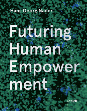 Buchcover Futuring Human Empowerment | Hans Georg Näder | EAN 9783969991374 | ISBN 3-96999-137-4 | ISBN 978-3-96999-137-4
