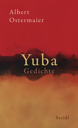 Buchcover Yuba | Albert Ostermaier | EAN 9783969991978 | ISBN 3-96999-197-8 | ISBN 978-3-96999-197-8
