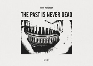 Buchcover The Past is Never Dead | Mark Peterson | EAN 9783969992388 | ISBN 3-96999-238-9 | ISBN 978-3-96999-238-8