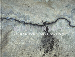 Buchcover Extraction / Abstraction | Edward Burtynsky | EAN 9783969993132 | ISBN 3-96999-313-X | ISBN 978-3-96999-313-2