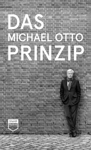 Buchcover Das Michael Otto Prinzip (Steidl Pocket)  | EAN 9783969993316 | ISBN 3-96999-331-8 | ISBN 978-3-96999-331-6