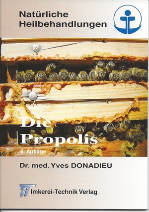 Buchcover "Die Propolis" | Yves Donadieu | EAN 9783980079747 | ISBN 3-9800797-4-0 | ISBN 978-3-9800797-4-7