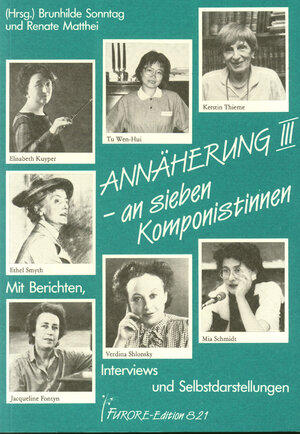 Buchcover Annäherung an sieben Komponistinnen. Portraits und Werkverzeichnisse / Annäherung III an sieben Komponistinnen. Portraits und Werkverzeichnisse  | EAN 9783980132657 | ISBN 3-9801326-5-X | ISBN 978-3-9801326-5-7