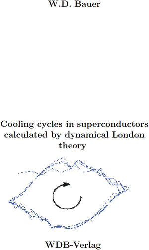 Buchcover Cooling cycles in superconductors | Wolf-Dietrich Bauer | EAN 9783980145251 | ISBN 3-9801452-5-5 | ISBN 978-3-9801452-5-1