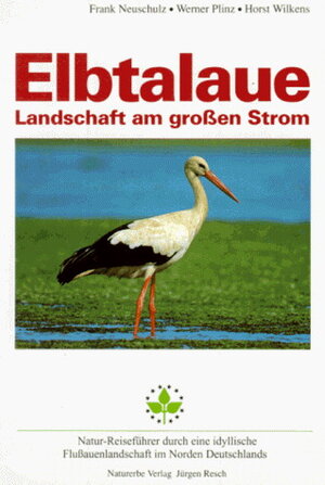 Buchcover Elbtalaue | Frank Neuschulz | EAN 9783980164184 | ISBN 3-9801641-8-7 | ISBN 978-3-9801641-8-4