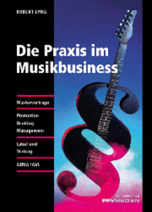 Buchcover Die Praxis im Musikbusiness | Robert Lyng | EAN 9783980212489 | ISBN 3-9802124-8-3 | ISBN 978-3-9802124-8-9