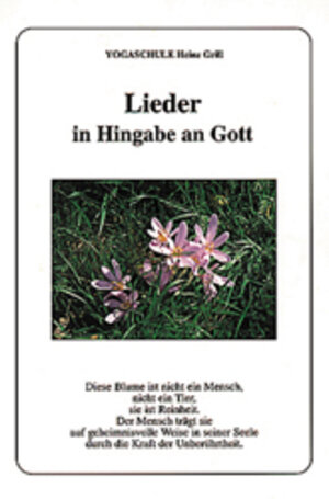 Buchcover Lieder in Hingabe an Gott | Heinz Grill | EAN 9783980293549 | ISBN 3-9802935-4-8 | ISBN 978-3-9802935-4-9