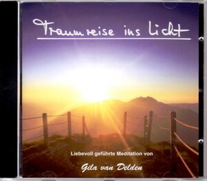 Buchcover Traumreise ins Licht | Gila Delden van | EAN 9783980314442 | ISBN 3-9803144-4-8 | ISBN 978-3-9803144-4-2
