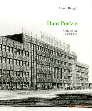 Hans Poelzig. Architektur 1869 - 1936