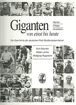 Buchcover Giganten von einst bis heute | Kurt Graunke | EAN 9783980327305 | ISBN 3-9803273-0-2 | ISBN 978-3-9803273-0-5