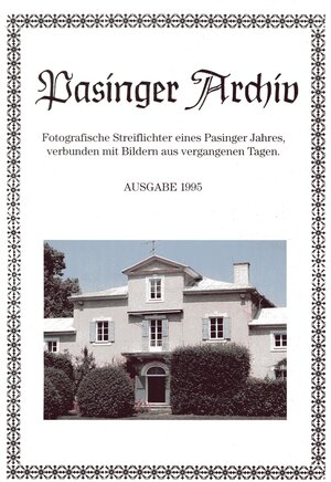 Buchcover Pasinger Archiv. Fotographische Streiflichter eines Pasinger Jahres,... / Pasinger Archiv. Fotographische Streiflichter eines Pasinger Jahres,... | Thomas Hasselwander | EAN 9783980344203 | ISBN 3-9803442-0-7 | ISBN 978-3-9803442-0-3