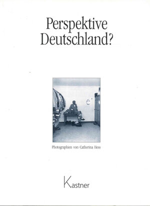 Buchcover Perspektive Deutschland? | Catherina Hess | EAN 9783980351805 | ISBN 3-9803518-0-7 | ISBN 978-3-9803518-0-5