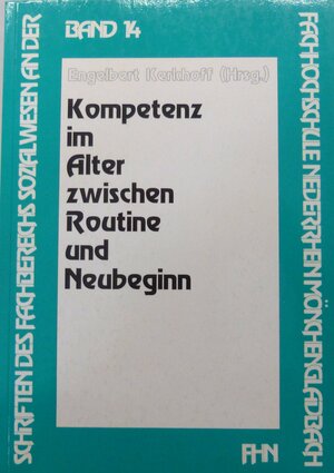 Buchcover Kompetenz im Alter zwischen Routine und Neubeginn  | EAN 9783980367646 | ISBN 3-9803676-4-9 | ISBN 978-3-9803676-4-6