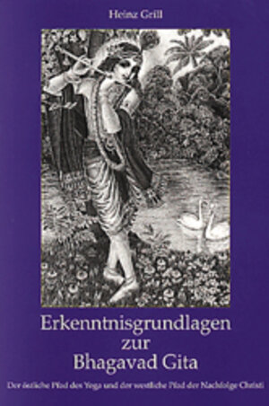 Buchcover Erkenntnisgrundlagen zur Bhagavad Gita | Heinz Grill | EAN 9783980423021 | ISBN 3-9804230-2-6 | ISBN 978-3-9804230-2-1