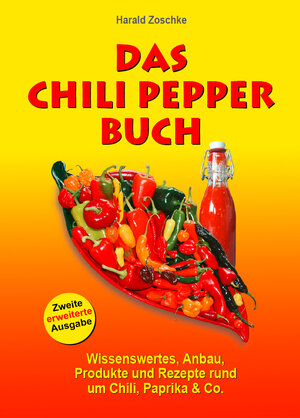 Buchcover DAS CHILI PEPPER BUCH 2.0 | Harald Zoschke | EAN 9783980432948 | ISBN 3-9804329-4-7 | ISBN 978-3-9804329-4-8