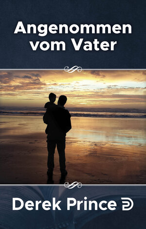 Buchcover Angenommen vom Vater | Derek Prince | EAN 9783980445337 | ISBN 3-9804453-3-X | ISBN 978-3-9804453-3-7