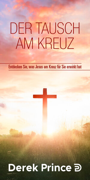 Buchcover Der Tausch am Kreuz | Derek Prince | EAN 9783980445351 | ISBN 3-9804453-5-6 | ISBN 978-3-9804453-5-1