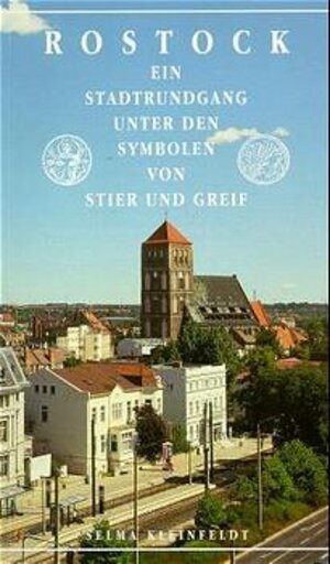 Rostock: Ein Stadtrundgang unter den Symbolen von Stier und Greif