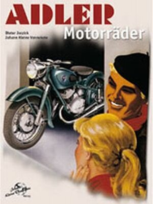 Buchcover Adler Motorräder | Dieter Jorzick | EAN 9783980498777 | ISBN 3-9804987-7-8 | ISBN 978-3-9804987-7-7