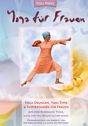 Buchcover Yoga für Frauen | Har Darshan Kaur Neubauer | EAN 9783980503945 | ISBN 3-9805039-4-1 | ISBN 978-3-9805039-4-5