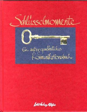 Buchcover Schlüsselmomente | Rolf M Hahn | EAN 9783980532549 | ISBN 3-9805325-4-2 | ISBN 978-3-9805325-4-9