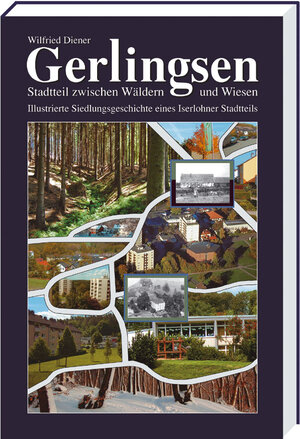 Buchcover Gerlingsen - Stadtteil zwischen Wäldern und Wiesen | Wilfried Diener | EAN 9783980536363 | ISBN 3-9805363-6-X | ISBN 978-3-9805363-6-3