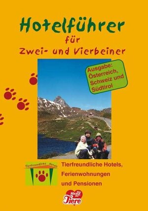 Hotelführer für Zwei- und Vierbeiner. Ausgabe Österreich, Schweiz. Südtirol