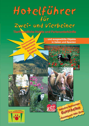 Hotelführer für Zwei- und Vierbeiner, Gesamtausgabe Deutschland, Österreich, Schweiz, Südtirol und ausgewählte Objekte in Italien und Spanien