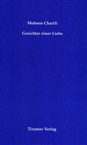Buchcover Gesichter einer Liebe | Mohsen Charifi | EAN 9783980559300 | ISBN 3-9805593-0-0 | ISBN 978-3-9805593-0-0